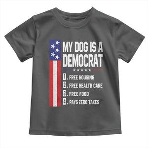 My Dog Is A Democrat Funny Conservative Humor Toddler T Shirt Dog Owner Joke Political Satire