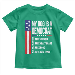 My Dog Is A Democrat Funny Conservative Humor Toddler T Shirt Dog Owner Joke Political Satire
