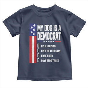 My Dog Is A Democrat Funny Conservative Humor Toddler T Shirt Dog Owner Joke Political Satire