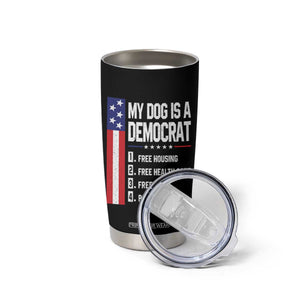My Dog Is A Democrat Funny Conservative Humor Tumbler Cup Dog Owner Joke Political Satire