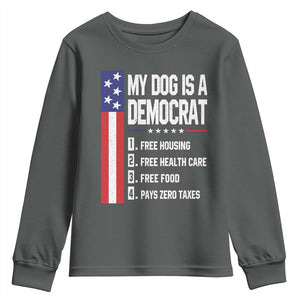 My Dog Is A Democrat Funny Conservative Humor Youth Sweatshirt Dog Owner Joke Political Satire
