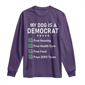 My Dog Is A Democrat Satirical Checklist Long Sleeve Shirt Funny Conservative Humor Dog Owner Gifts