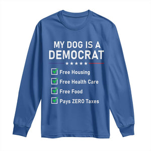 My Dog Is A Democrat Satirical Checklist Long Sleeve Shirt Funny Conservative Humor Dog Owner Gifts