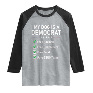 My Dog Is A Democrat Satirical Checklist Raglan Shirt Funny Conservative Humor Dog Owner Gifts