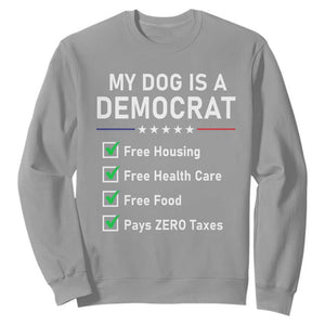 My Dog Is A Democrat Satirical Checklist Sweatshirt Funny Conservative Humor Dog Owner Gifts