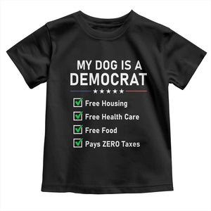 My Dog Is A Democrat Satirical Checklist Toddler T Shirt Funny Conservative Humor Dog Owner Gifts