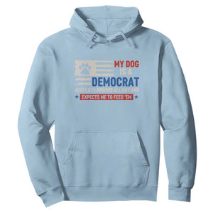 My Dog Is A Democrat American Paw Flag Patriotic Hoodie Just Lays Around Expects To Be Fed Conservative Humor Dog Owner