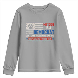 My Dog Is A Democrat American Paw Flag Patriotic Youth Sweatshirt Just Lays Around Expects To Be Fed Conservative Humor Dog Owner