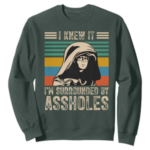 Funny I Knew It Im Surrounded by Axxholes Sci-fi Parody Sweatshirt Retro Sunset Space Vintage 1980s Movie Quote Inspo Meme TS02 Dark Forest Green Print Your Wear