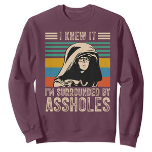 Funny I Knew It Im Surrounded by Axxholes Sci-fi Parody Sweatshirt Retro Sunset Space Vintage 1980s Movie Quote Inspo Meme TS02 Maroon Print Your Wear