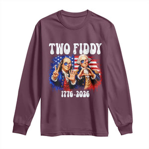 Two Fiddy Founding Fathers 1776 to 2026 Long Sleeve Shirt Funny Benjamin Franklin and George Washington American Flag Semiquincentennial
