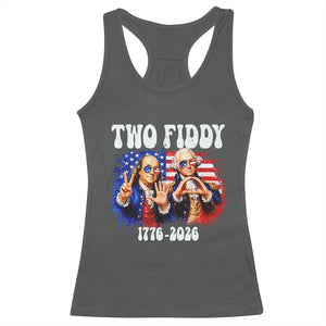 Two Fiddy Founding Fathers 1776 to 2026 Racerback Tank Top Funny Benjamin Franklin and George Washington American Flag Semiquincentennial