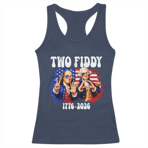 Two Fiddy Founding Fathers 1776 to 2026 Racerback Tank Top Funny Benjamin Franklin and George Washington American Flag Semiquincentennial