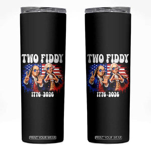 Two Fiddy Founding Fathers 1776 to 2026 Skinny Tumbler Funny Benjamin Franklin and George Washington American Flag Semiquincentennial