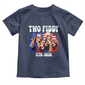 Two Fiddy Founding Fathers 1776 to 2026 Toddler T Shirt Funny Benjamin Franklin and George Washington American Flag Semiquincentennial