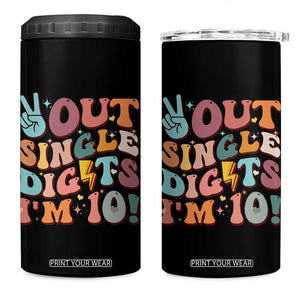 Funny Retro Groovy 10th Birthday 4 in 1 Can Cooler Tumbler Out Single Digits I'm Ten TS02 One Size: 16 oz Black Print Your Wear