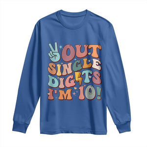 Funny Retro Groovy 10th Birthday Long Sleeve Shirt Out Single Digits I'm Ten TS02 Royal Blue Print Your Wear