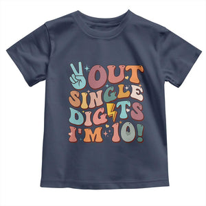 Funny Retro Groovy 10th Birthday Toddler T Shirt Out Single Digits I'm Ten TS02 Navy Print Your Wear