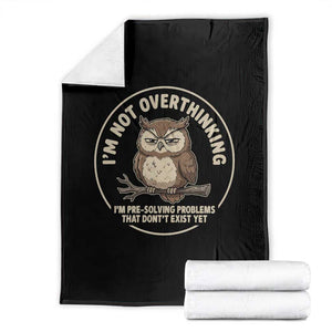 Funny Grumpy Owl Overthinker Throw Blanket Im Not Overthinking Im Pre Solving Problems Introvert Anxiety Humor