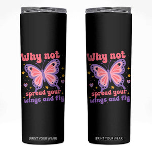 Retro Y2K Groovy Pink Butterfly Inspirational Skinny Tumbler Why Not Spread Your Wings And Fly Female Empowerment