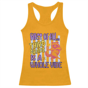 Cute Raccoon 3rd Grade Student Teacher Preppy Style Racerback Tank Top First of All Third Grade Is A Whole Vibe Back To School