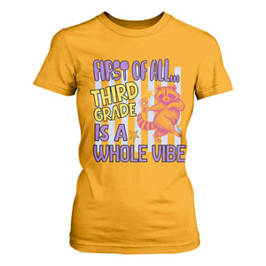 Cute Raccoon 3rd Grade Student Teacher Preppy Style T Shirt For Women First of All Third Grade Is A Whole Vibe Back To School
