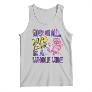 Cute Raccoon 3rd Grade Student Teacher Preppy Style Tank Top First of All Third Grade Is A Whole Vibe Back To School