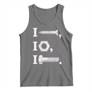Funny Handyman Mechanic Adult Humor Tank Top I Screw I Nut I Bolt Rebus Hardware Innuendo Offensive Joke