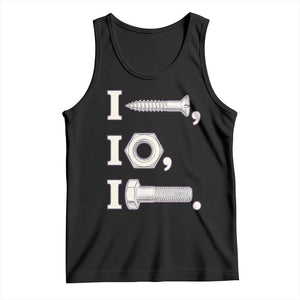 Funny Handyman Mechanic Adult Humor Tank Top I Screw I Nut I Bolt Rebus Hardware Innuendo Offensive Joke