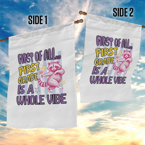 Cute Raccoon 1st Grade Student Teacher Preppy Style Garden Flag First of All First Grade Is A Whole Vibe Back To School