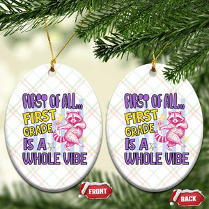 Cute Raccoon 1st Grade Student Teacher Preppy Style Ceramic Ornament First of All First Grade Is A Whole Vibe Back To School