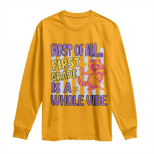 Cute Raccoon 1st Grade Student Teacher Preppy Style Long Sleeve Shirt First of All First Grade Is A Whole Vibe Back To School