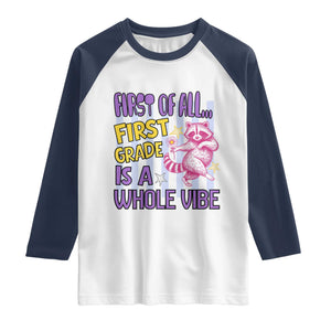 Cute Raccoon 1st Grade Student Teacher Preppy Style Raglan Shirt First of All First Grade Is A Whole Vibe Back To School