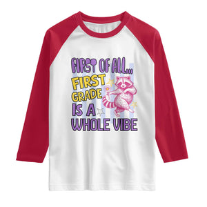 Cute Raccoon 1st Grade Student Teacher Preppy Style Raglan Shirt First of All First Grade Is A Whole Vibe Back To School
