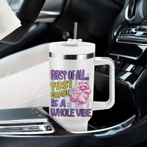 Cute Raccoon 1st Grade Student Teacher Preppy Style Tumbler With Handle First of All First Grade Is A Whole Vibe Back To School