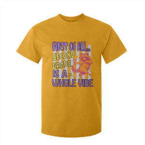 Cute Raccoon 2nd Grade Student Teacher Preppy Style T Shirt For Kid First of All Second Grade Is A Whole Vibe Back To School