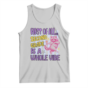 Cute Raccoon 2nd Grade Student Teacher Preppy Style Tank Top First of All Second Grade Is A Whole Vibe Back To School