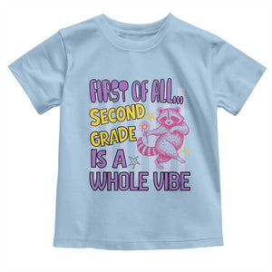 Cute Raccoon 2nd Grade Student Teacher Preppy Style Toddler T Shirt First of All Second Grade Is A Whole Vibe Back To School