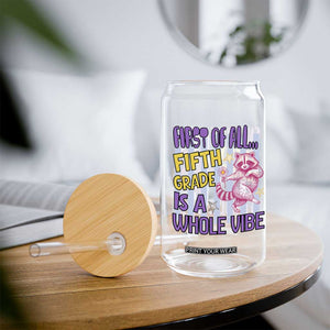 Cute Raccoon 5th Grade Student Teacher Preppy Style Glass Can First of All Fifth Grade Is A Whole Vibe Back To School