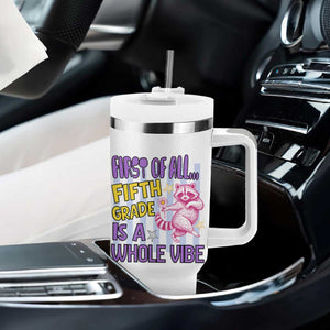 Cute Raccoon 5th Grade Student Teacher Preppy Style Tumbler With Handle First of All Fifth Grade Is A Whole Vibe Back To School