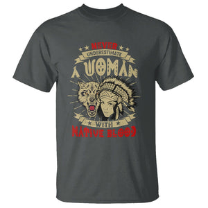 Native American T Shirt Never Underestimate A Woman Has Native Blood TS02 Dark Heather Printyourwear