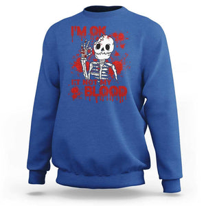 Funny Skeleton Sweatshirt I'm Ok It's Not My Blood Halloween Joke TS02 Royal Blue Print Your Wear