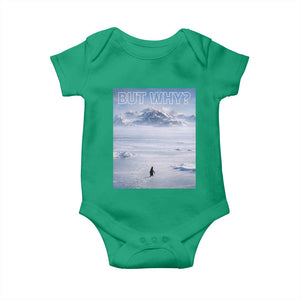 Funny Nihilist Penguin But Why Meme Baby Onesie Existential Arctic Scene Icy Wilderness Quiet Thinkers TS02 Irish Green Print Your Wear