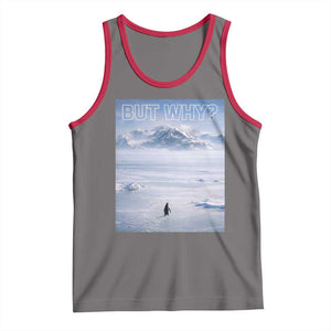 Funny Nihilist Penguin But Why Meme Tank Top Existential Arctic Scene Icy Wilderness Quiet Thinkers TS02 Deep Heather Red Print Your Wear