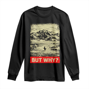 Retro Nihilist Penguin But Why Meme Long Sleeve Shirt Distressed Existential Moody Vintage Quiet Thinkers TS02 Black Print Your Wear