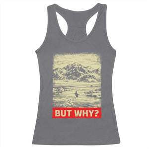 Retro Nihilist Penguin But Why Meme Racerback Tank Top Distressed Existential Moody Vintage Quiet Thinkers TS02 Charcoal Print Your Wear