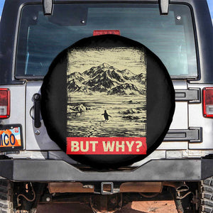Retro Nihilist Penguin But Why Meme Spare Tire Cover Distressed Existential Moody Vintage Quiet Thinkers TS02 No hole Black Print Your Wear