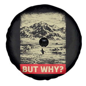 Retro Nihilist Penguin But Why Meme Spare Tire Cover Distressed Existential Moody Vintage Quiet Thinkers TS02 Print Your Wear