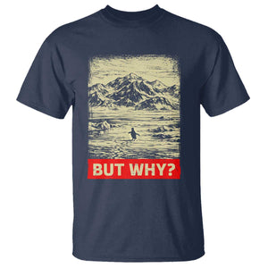 Retro Nihilist Penguin But Why Meme T Shirt Distressed Existential Moody Vintage Quiet Thinkers TS02 Navy Print Your Wear