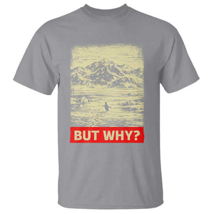 Retro Nihilist Penguin But Why Meme T Shirt Distressed Existential Moody Vintage Quiet Thinkers TS02 Sport Gray Print Your Wear